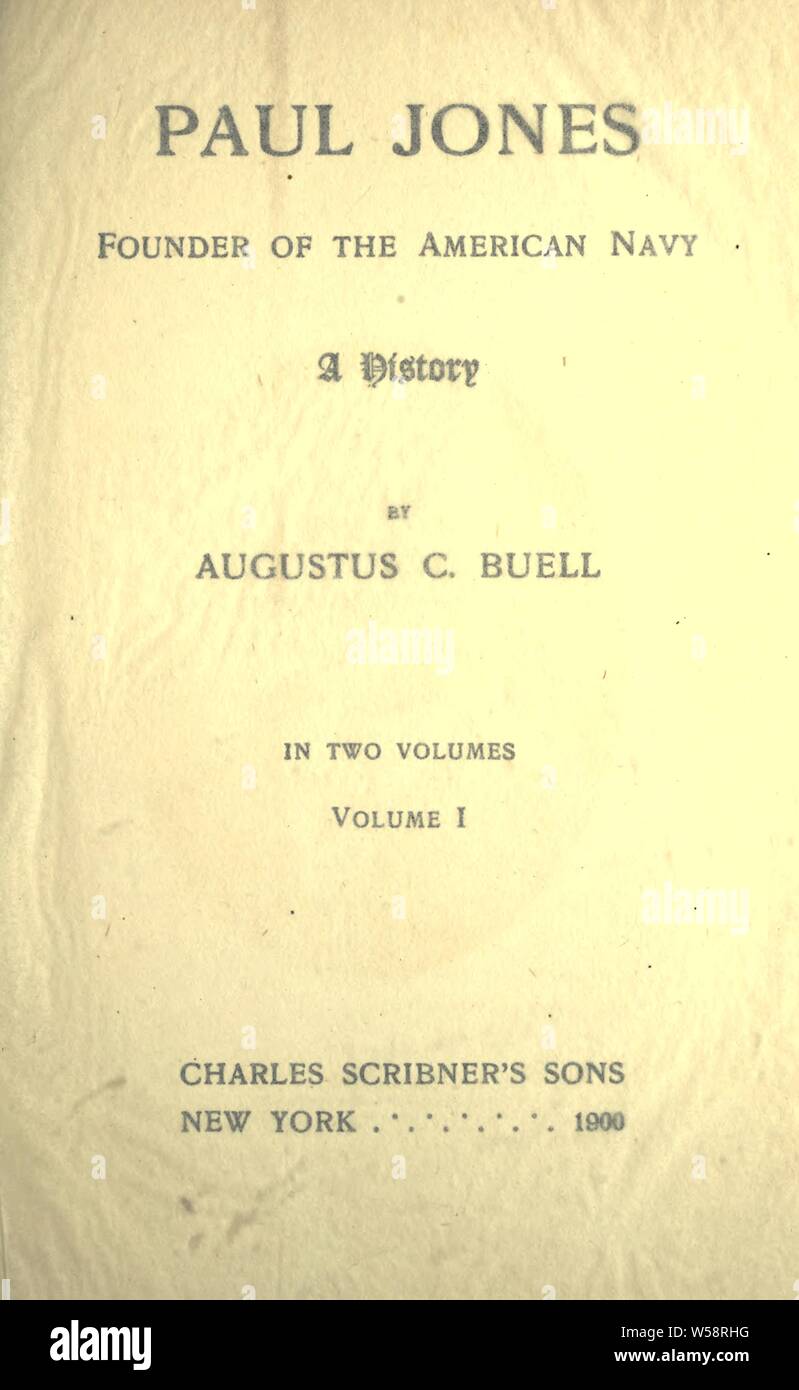 Paul Jones, fondateur de la Marine américaine ; une histoire : Buell, Augustus C., 1847-1904 Banque D'Images