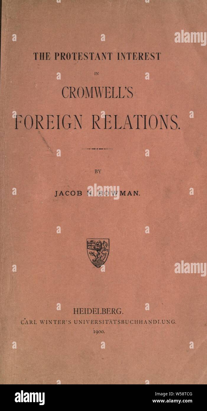 L'intérêt en protestant Cromwells foreign relations : Bowman, Jacob N, 1875 Banque D'Images