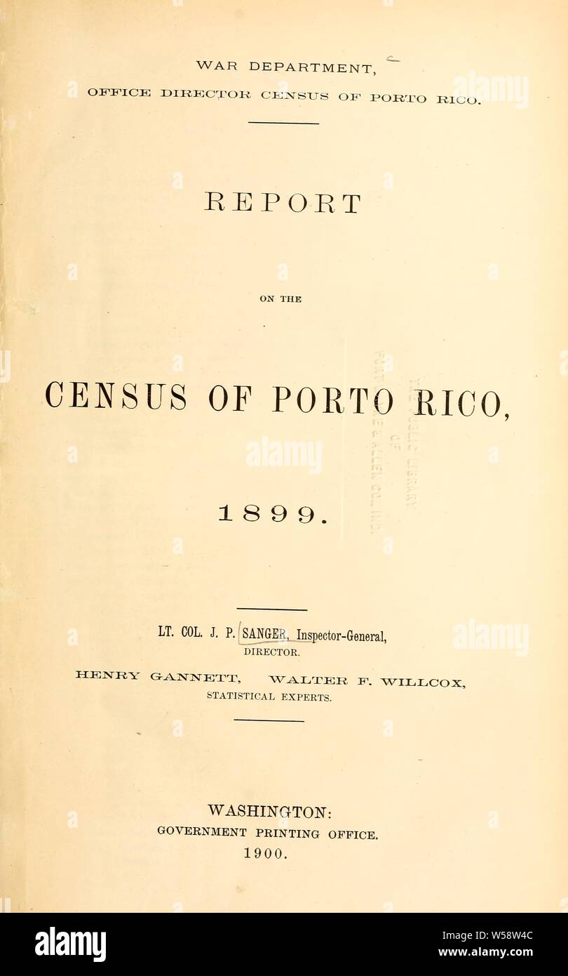Rapport sur le recensement de Porto Rico, 1899 : United States. Porto Rico Département guerre Bureau du recensement Banque D'Images