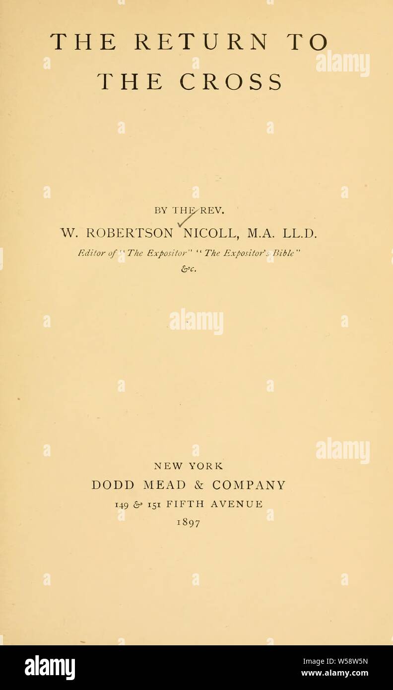 Le retour à la croix : Nicoll, W. Robertson (William Robertson), Sir, 1851-1923 Banque D'Images