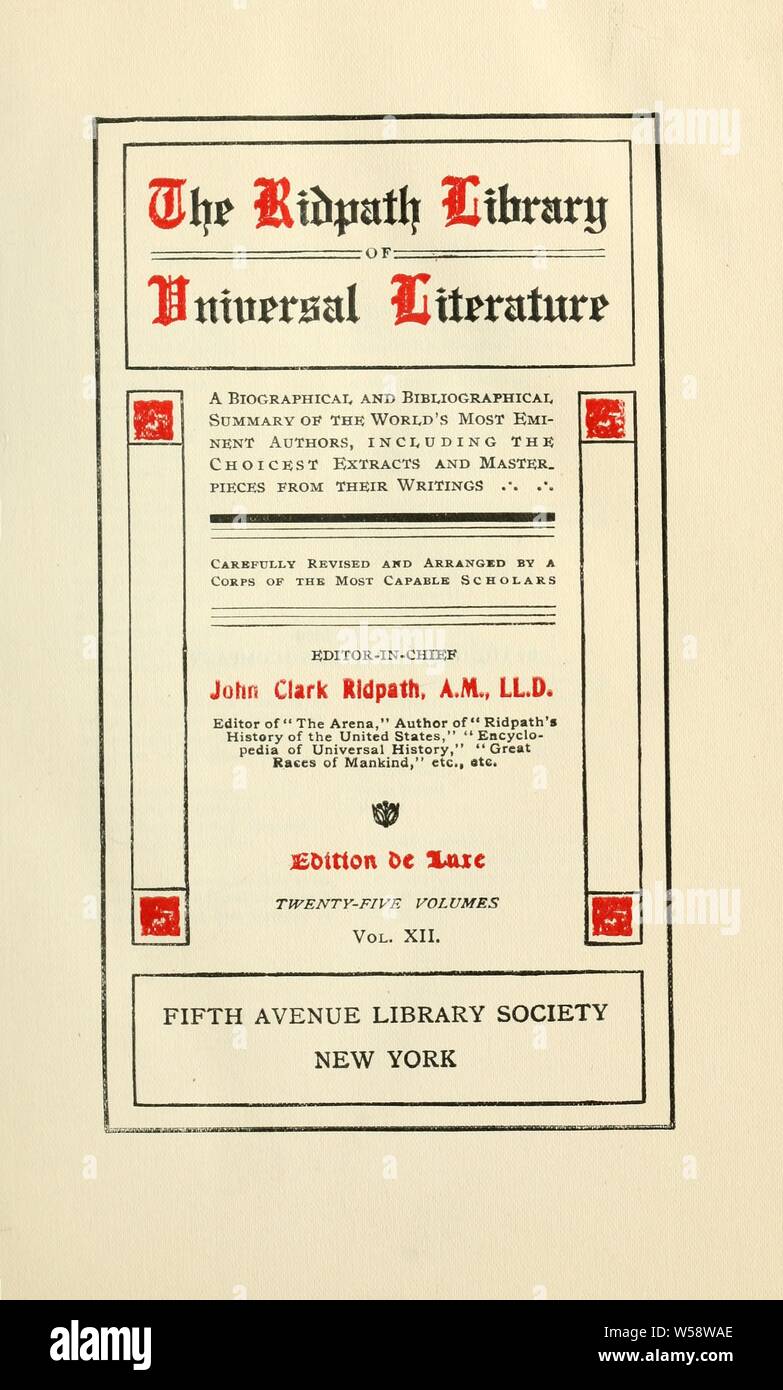 La bibliothèque de littérature universelle Ridpath : un résumé biographiques et bibliographiques des plus éminents auteurs, y compris les plus beaux chefs-d'extraits et de leurs écrits ...  : Ridpath, John Clark, 1840-1900 Banque D'Images