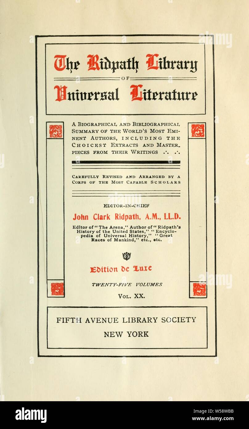 La bibliothèque de littérature universelle Ridpath : un résumé biographiques et bibliographiques des plus éminents auteurs, y compris les plus beaux chefs-d'extraits et de leurs écrits ...  : Ridpath, John Clark, 1840-1900 Banque D'Images
