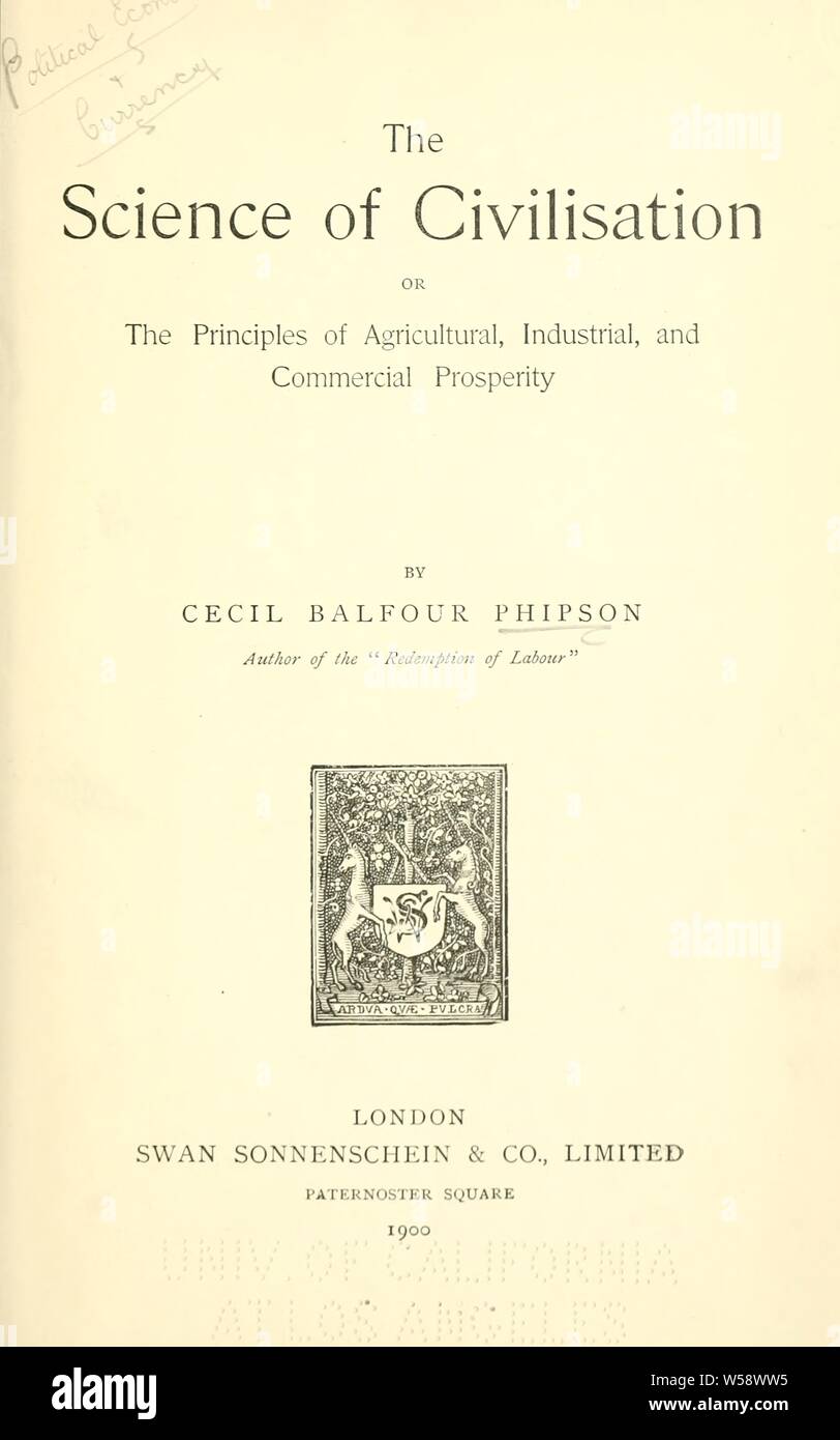 La science de la civilisation : ou, les principes de l'agriculture, l'industrie, et la prospérité commerciale : Phipson, Cecil Balfour Banque D'Images