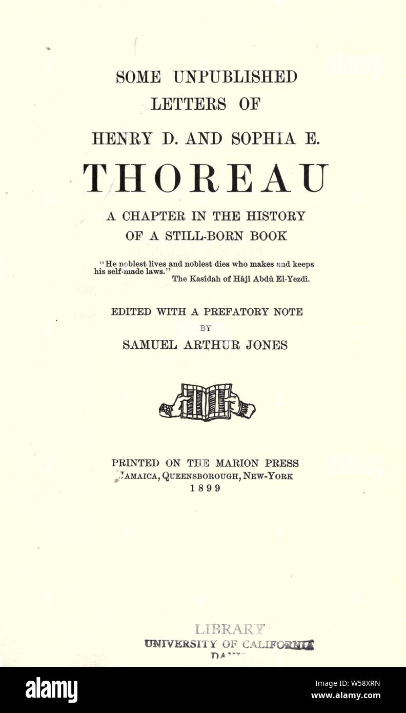 Quelques lettres inédites de Henry D. et E. Sophia Thoreau ; un chapitre dans l'histoire d'un livre mort-né ..  : Jones, Samuel Arthur, entre 1834 et 1914, ed Banque D'Images