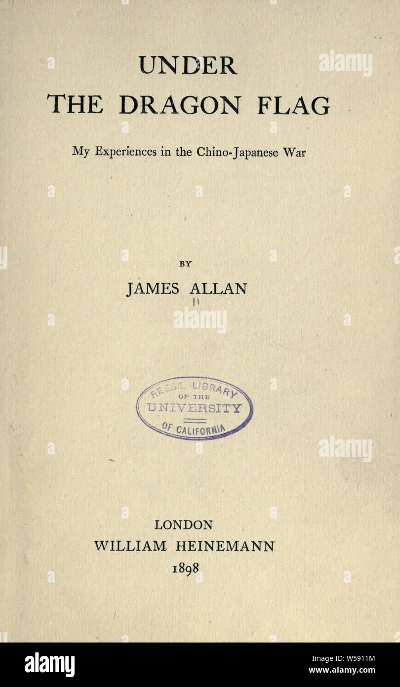 Sous le pavillon du dragon. Mes expériences dans la guerre Chino-Japanese : Allan, James Banque D'Images