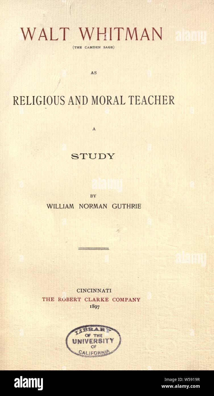 Walt Whitman (le Camden sage) comme professeur de morale et religieuse : une étude : Guthrie, William Norman, 1868-1944 Banque D'Images
