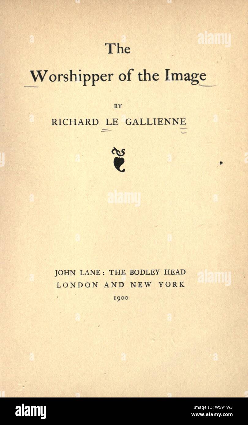 L'adorateur de l'image : Le Gallienne, Richard, 1866-1947 Banque D'Images