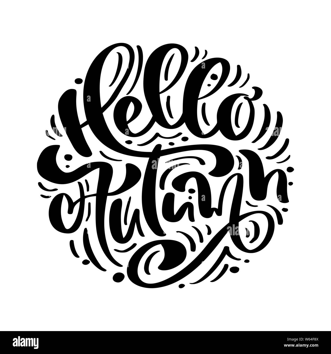 Lettrage vecteur Bonjour calligraphie automne texte. Hand drawn illustration pour carte de souhaits isolé sur fond blanc. Parfait pour vacances saisonnières Illustration de Vecteur