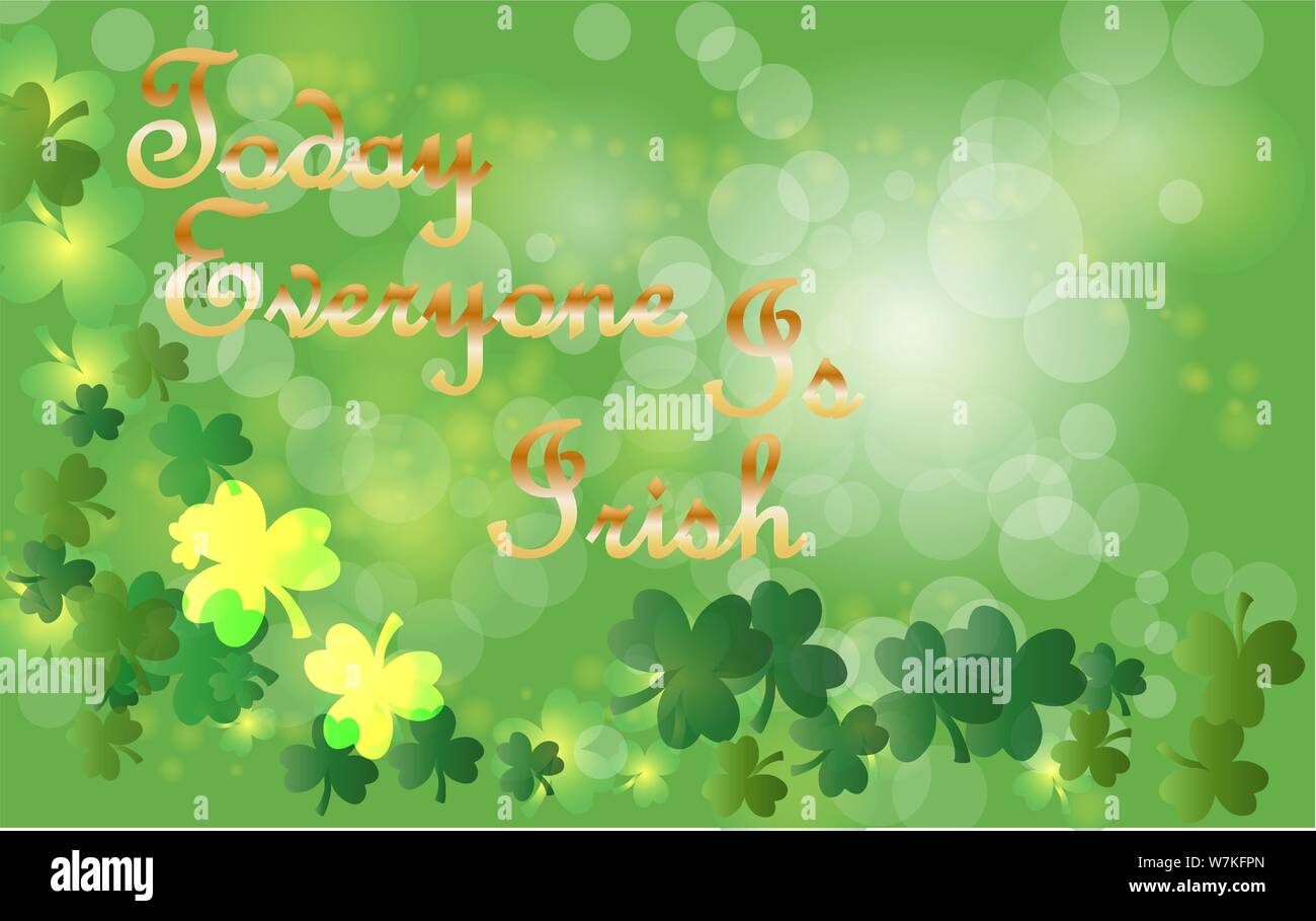 Saint Patrick's Day Greeting card avec les feuilles de trèfle vert étincelaient et texte. Inscription - Aujourd'hui, tout le monde est Irlandais Illustration de Vecteur