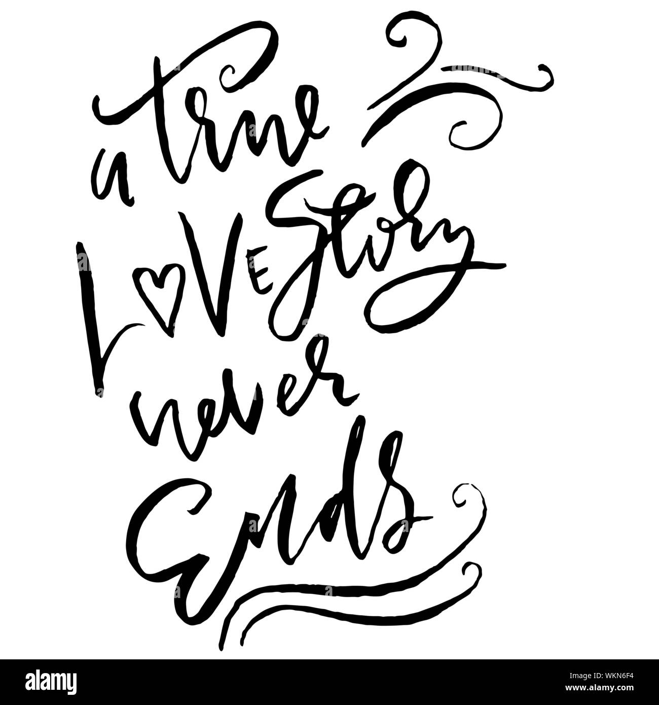 Une véritable histoire d'amour ne se termine jamais. Bannière de la calligraphie au pinceau. Texte manuscrit pour la Saint-Valentin cartes. Illustration de Vecteur