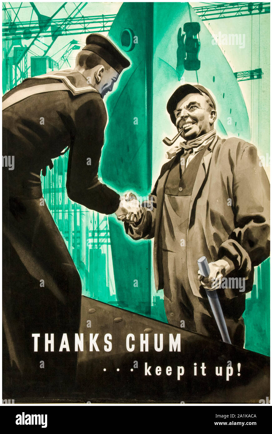 British, WW2, dell'industria delle costruzioni navali, grazie Chum keep it up!, poster motivazionale, 1939-1946 Foto Stock