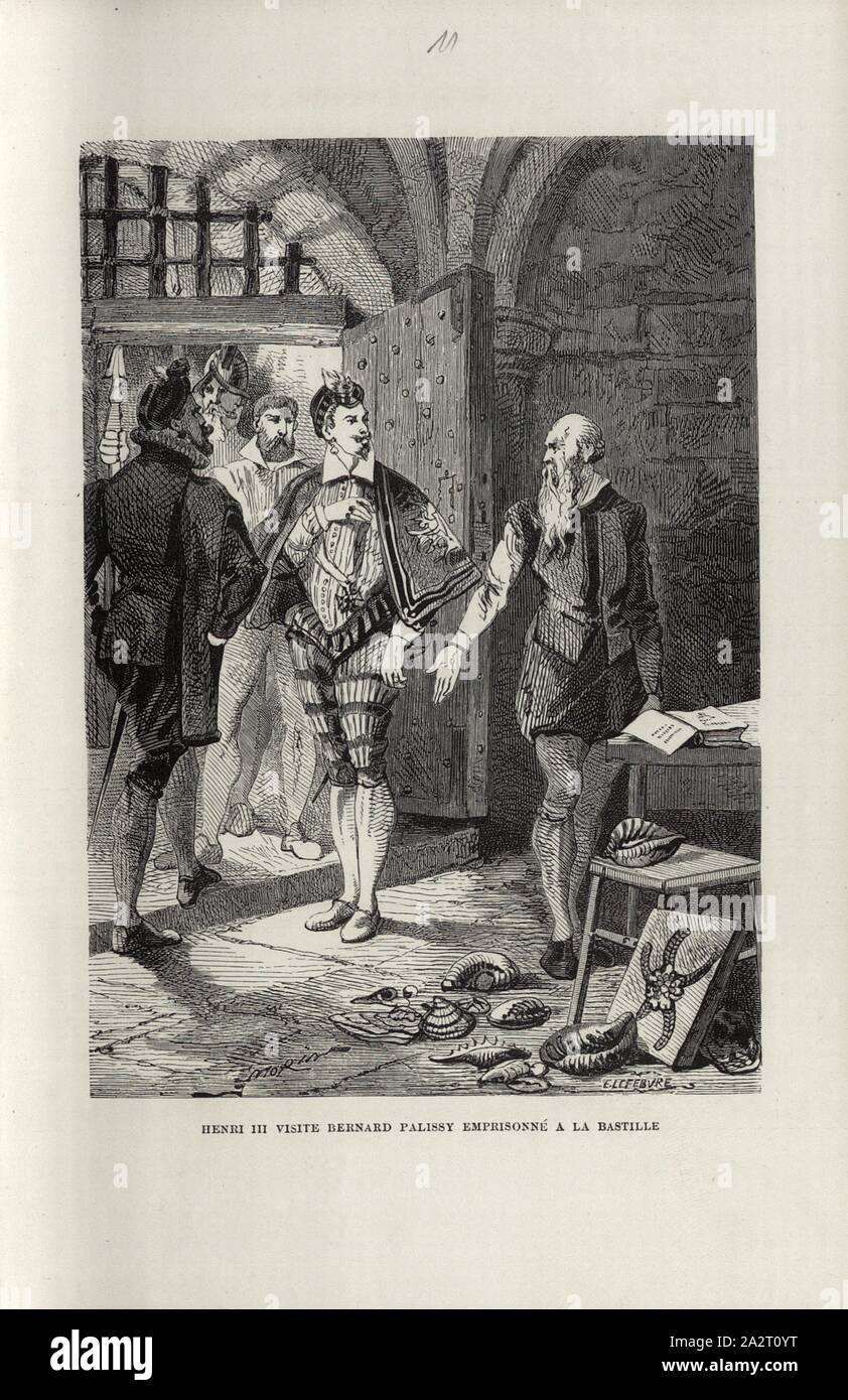 Enrico III visite Bernard Palissy imprigionato nella Bastiglia, Henri III., visitato Bernard Palissy a La Bastiglia, firmato: E. Lefebvre, Morin, Fig. 11, dopo p. 194, p. 231, Lefebvre, E.; Morin, M. E., 1868, Louis Figuier : sapienti de la Renaissance: Paracelse, Ramus, Jérome giunto cardanico, Bernard Palissy, George Agricola, Conrad Gesner, Rondelet, André Vésale, Ambroise Paré, Kopernik, Tycho Brahé, Vasco de Gama, Magellan. Parigi: librairie internationale, 1868 Foto Stock