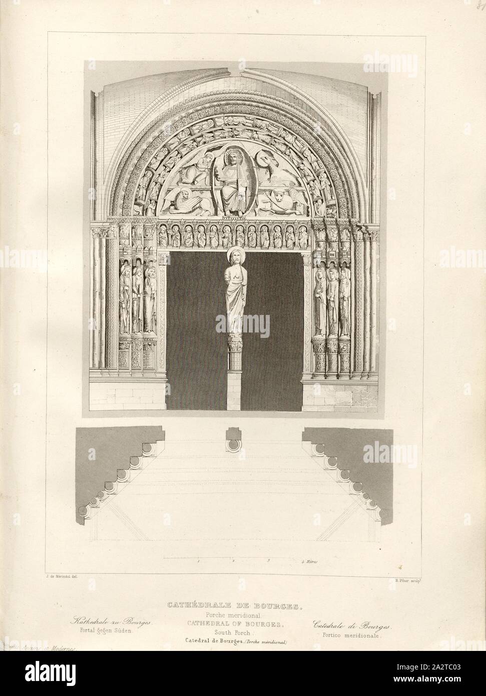 Cattedrale di Bourges. Portico meridionale, il portale della cattedrale di Bourges in Francia con il piano, firmato: J. de Mérindol del, R. Pfnor sculp, Fig. 82, p. 273, Merindol, Jules Charles Joseph de (CANC.); Pfnor, Rodolphe (sc.), 1853, Jules Gailhabaud: Monumenti anciens et modernes: raccolta formant une histoire de l'architettura des Peuples différents à toutes les epoche. Parigi: Librairie de Firmin Didot frères, 1853 Foto Stock