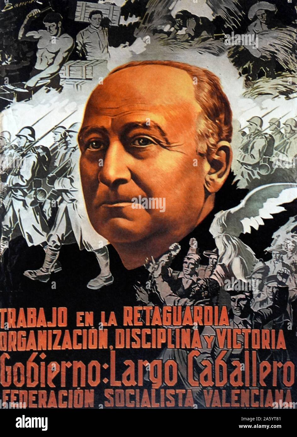 Poster durante la Guerra Civile Spagnola raffiguranti leader repubblicano largo Caballero. Io lavoro nel Retro-guard: organizzazione, la disciplina e la vittoria. Io governo: Largo Caballero Foto Stock