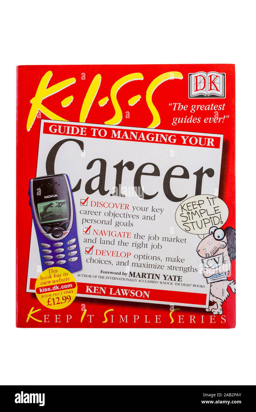 KISS guida per gestire la vostra carriera libro isolato su sfondo bianco - Keep It Simple serie Foto Stock