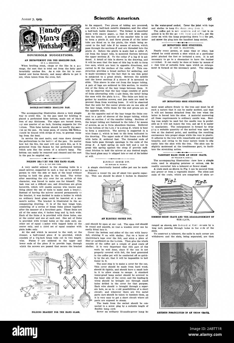 Suggerimenti per uso domestico. Un miglioramento per la BROILING PAN. Doppio fondo BROILING PAN. La piegatura della staffa per il vetro a mano. Macchina elettrica per caffè POT. -R un pattino improvvisata barella. Una scarpa improvvisata barella. TABOURET realizzato da una cassa di cipolla. Comune cassetta di cipolla e la ridisposizione delle stecche. ARTIOTIO POSbIBILITIES in una cipolla GUAM TA 0 la piegatura della staffa per il vetro a mano., Scientific American, -1909-08-07 Foto Stock