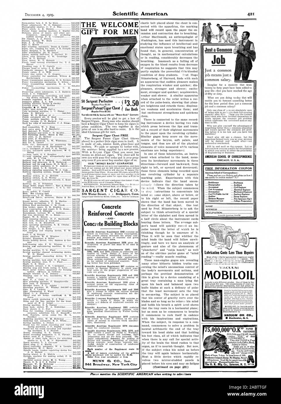 Regalo per uomini Sargent sigaro petto gratuitamente il nostro "Denaro indietro' GARANTIRE SARGENT CIGAR CO. 576 Water Street : : Bridgeport Connecticut. Calcestruzzo rinforzato calcestruzzo calcestruzzo blocchi di costruzione scuola americana di corrispondenza gratuitamente informazioni indirizzo COUPON Occupazione Costi di lubrificazione a meno di riparazioni MOBILOIL olio vuoto CO. Rochester N. V. Staitonery In theOficeeBant a scuola o a casa. 007 77 Impilatrice bay F. M. Erwin 940.657 I 941238 $3.50 per entrambi Scientifio supplemento americano 997 contiene un Scientific American Supplement 1573 contiene cento& da ordinare presso il vostro newsdealer o da MUNN co. CO. Inc. 361 Broadway Foto Stock