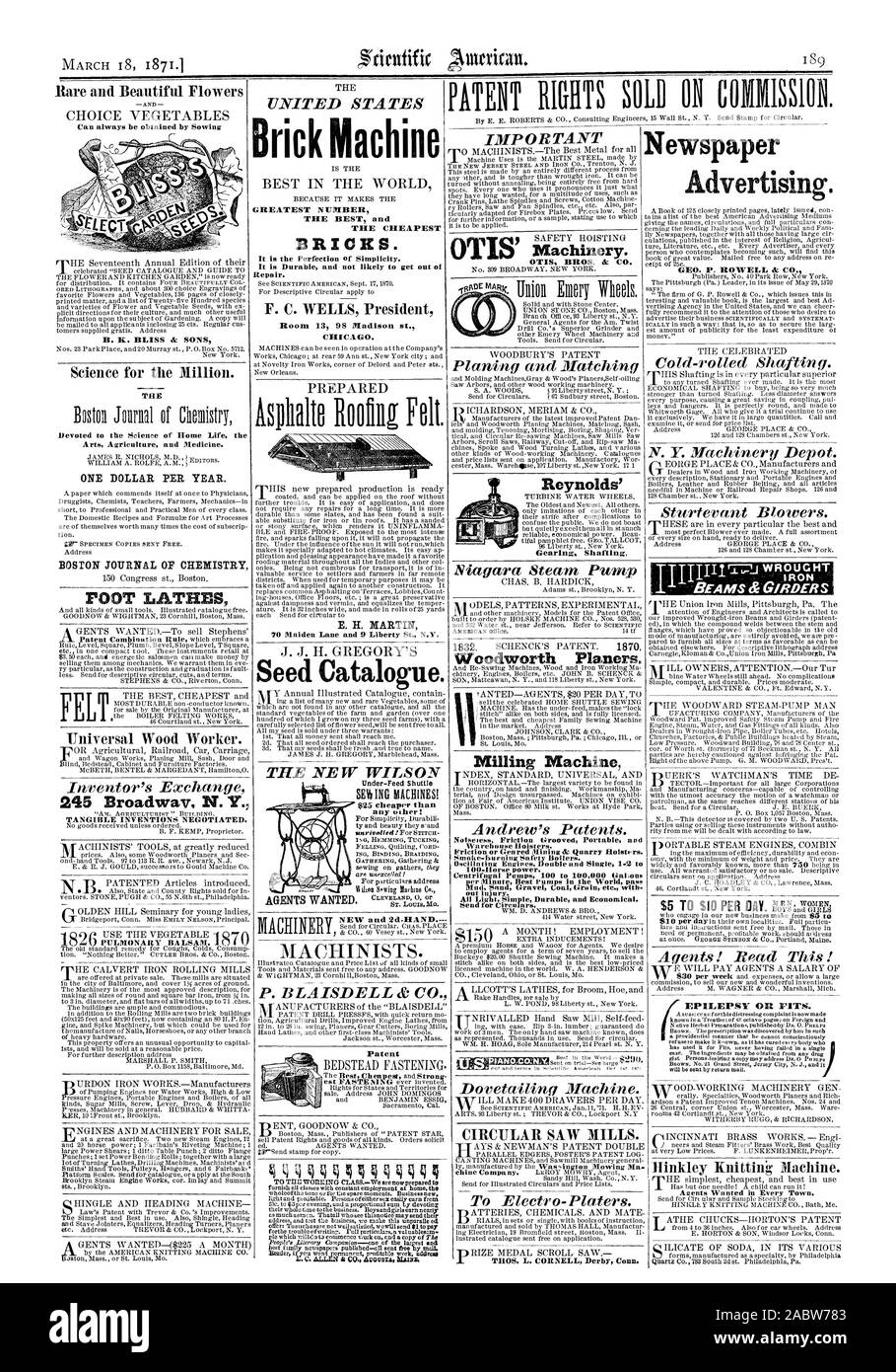 Macchina di mattoni più grande numero il migliore e il più conveniente è durevole e non rischia di uscire di riparazione. Sala 13 98 NIadison a. CHICAGO. E. H. MARTIN 70 Maiden lane e 9 Liberty San N.Y. Catalogo di sementi. La nuova Wilson nuovo e 2d-mano. P. BLAISDELL & CO. F. C. POZZI Presidente $25 più economico di qualsiasi altro: mattoni. Navetta Under-Feed importante brevetto OTIS' OTIS BROS. & CO. Sega circolare Mills. Ingranaggio trasmissione Reynolds di Woodworth ruspe. Macchina fresatrice Noisenens birooved attrito portatile e unzione o orientata Mining & Quarry Hoistrrs. Pompe centrifughe 100 a 100000 Gal.ons LiAN THOS. L Foto Stock