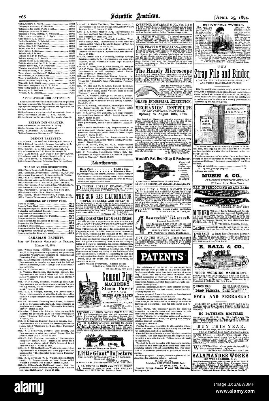 Elenco delle tasse principali in materia di brevetti. I brevetti Canadesi. Pagina interna 75 centesimi una linea. Il sole illuminatore di gas. Il comodo microscopio GRAND esposizione industriale aprendo il 18 agosto 1874. zoom brevettato a gennaio 1871. Nessun pagamento richiesto SALAMANDER lavora h s 20 pollici torni di oscillazione. Tutte le parti sono l'Inter. 'Little Giant' iniettori durevoli semplici ed economici III tubazione preferirà Wendell il Pat. Door-Stop & lampo. 25 centesimi. RIGBY i brevetti di D1UNN & CO. Pulsante foro-LAVORATORE. MUNN CFC CO. PAT ad incastro le orecchie della griglia R. BALL & CO. MURDERi4 SALAMANDkR G UNA BARRA E CO. Lavorazione del legno macchinari., Scientific American, 1874-04-25 Foto Stock