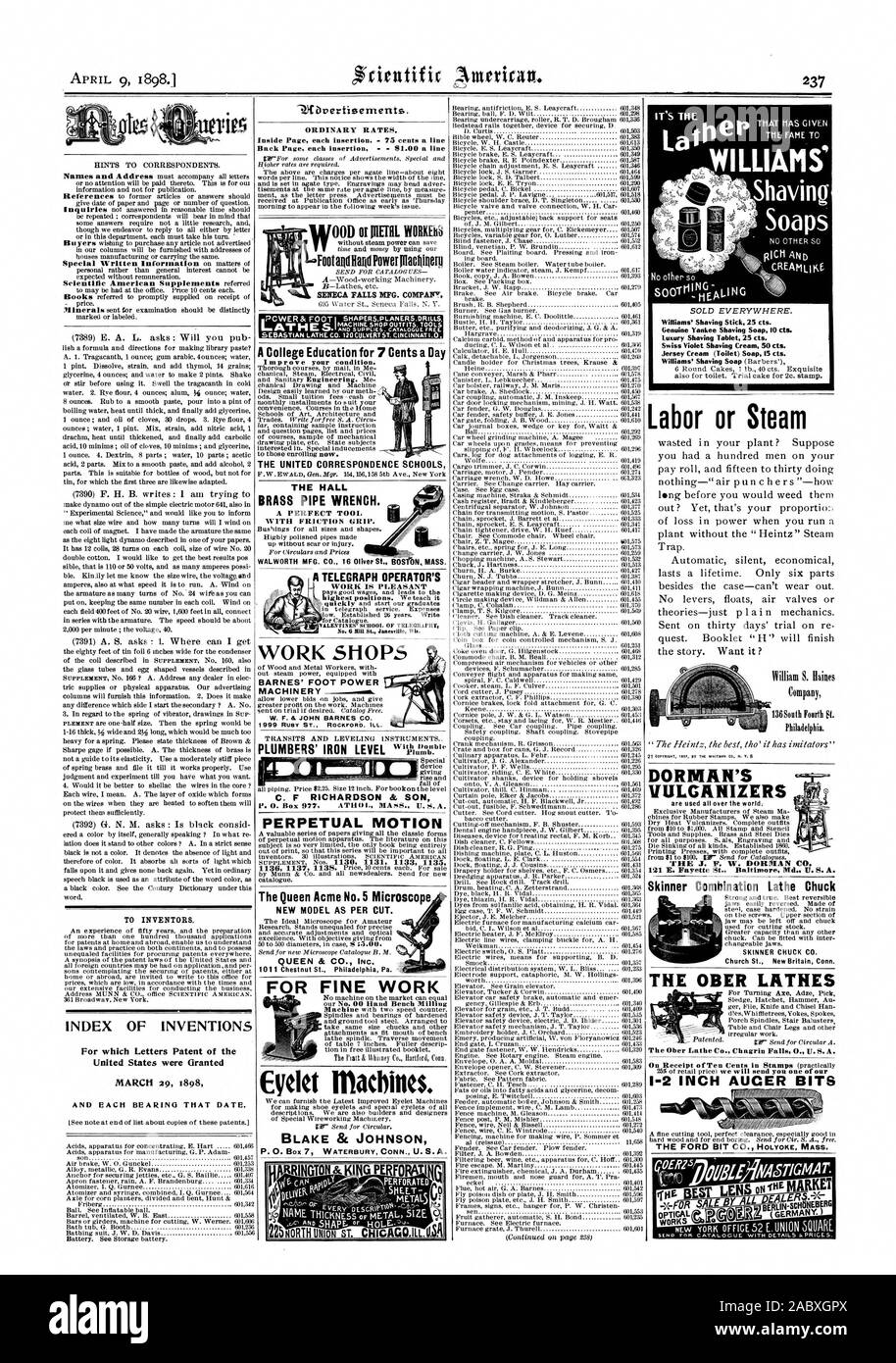 Indice delle invenzioni per le quali lettere di Brevetto degli Stati Uniti sono stati concessi 29 MARZO 1898 E CIASCUN CUSCINETTO A TALE DATA. 4bverti9ernents. Prezzi ordinari. All'interno di ciascuna pagina di inserimento. - 75 centesimi una linea retro pagina ogni inserimento 81.00 una linea di migliorare la vostra condizione. Il regno corrispondenza le scuole con doppio Plumb. C. F RICHARDSON & FIGLIO moto perpetuo la regina Acme n. 5 microscopio NUOVO MODELLO COME PER TAGLIO. QUEEN & CO. Inc. 10 Chestnut San Philadelphia Pa. per raffinati lavori di macchine ad occhiello. BLAKE & JOHNSON ARRINGToN & KING PERFORATIt$ DORMAN'S VULCANIZZATORI sono utilizzati in tutto il mondo. Il J. F. W Foto Stock