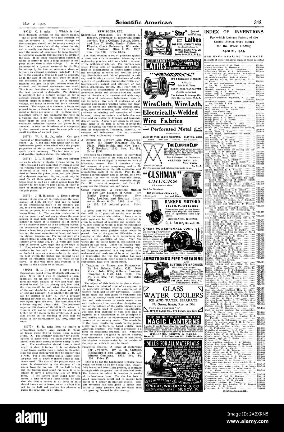 Scientific American per un intervento accurato circa le stesse dimensioni in tutti i luoghi. Nuovi libri etc. È una domanda crescente in questo paese. Ogni bobina garantito ire filo tessuto listello Electrically-Welded Tessuti di filo filo CLINTON SOCIETÀ PANNO CLINTON MASS. CLIPPER MFG. CO. New York ARMSTRONG filettatura della tubazione di refrigeratori d'acqua ghiaccio e acqua non separata di germi insetti ruggine o sporco la luce bianca e brillante per lanterne magiche WILLIAMS BROWN & EARLE Dept. 6 1918 Chestnut St Philadelphia. Indice delle invenzioni per le quali lettere di Brevetto degli Stati Uniti sono stati rilasciati per la settimana che termina il 21 aprile 1903 e ciascun cuscinetto Foto Stock