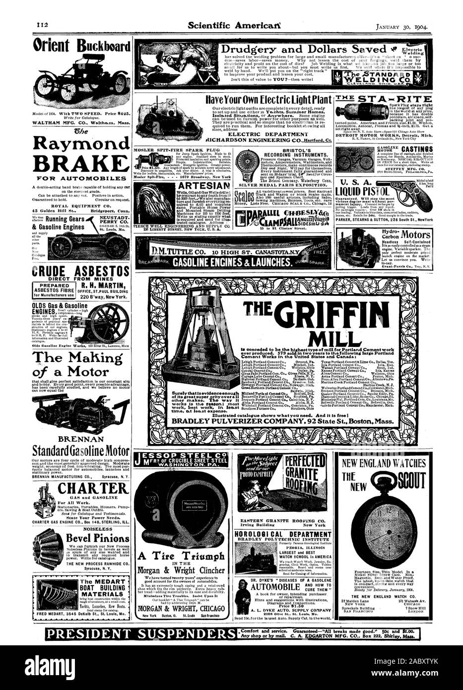 La Nuova Inghilterra WATCH CO. La Nuova Inghilterra orologi TIff NUOVO SCOOT musulmana di sputare fuoco CANDELA ARTESIAN BRISTOL è la registrazione di strumenti. Medaglia d'argento Esposizione di parti. Amianto grezzo V. S. A. 7047 tempo almeno la spesa. Catalogo illustrato mostra di che cosa avete bisogno. Ed è gratis! .41 La RIV ha ammesso di essere il tipo più elevato di mulino per il cemento Portland opera mai prodotte. 579 venduti. In due anni per le seguenti grandi cemento Portland lavora negli Stati Uniti e in Canada: THEGRIFFIN MILL INIMP 0-4 4r 0-7) all' TAL.:A WM. 10., Scientific American, 1904-01-30 Foto Stock