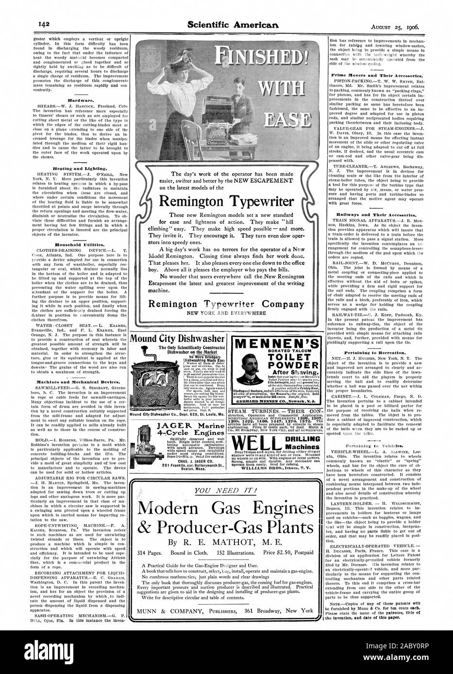 Moderni motori a gas & piante Producer-Gas Remington Typewriter Remington Typewriter COMPANY DI NEW YORK E OVUNQUE Mound City lavastoviglie il solo scientificamente costruito lavastoviglie sul mercato JAGER Marine 4-.motori a ciclo MENNEN il borato WC di talco in polvere dopo la rasatura. GERHARD MENNEN CO. Newark N. A. Turbine a vapore. - Loro CON-. Macchine per foratura Hardware. Riscaldamento e illuminazione. Utility di uso domestico. Macchine e dispositivi meccanici. Ferrovie e dei loro accessori. Relativi alle attività ricreative. Relativi a veicoli, Scientific American, 1906-08-25 Foto Stock