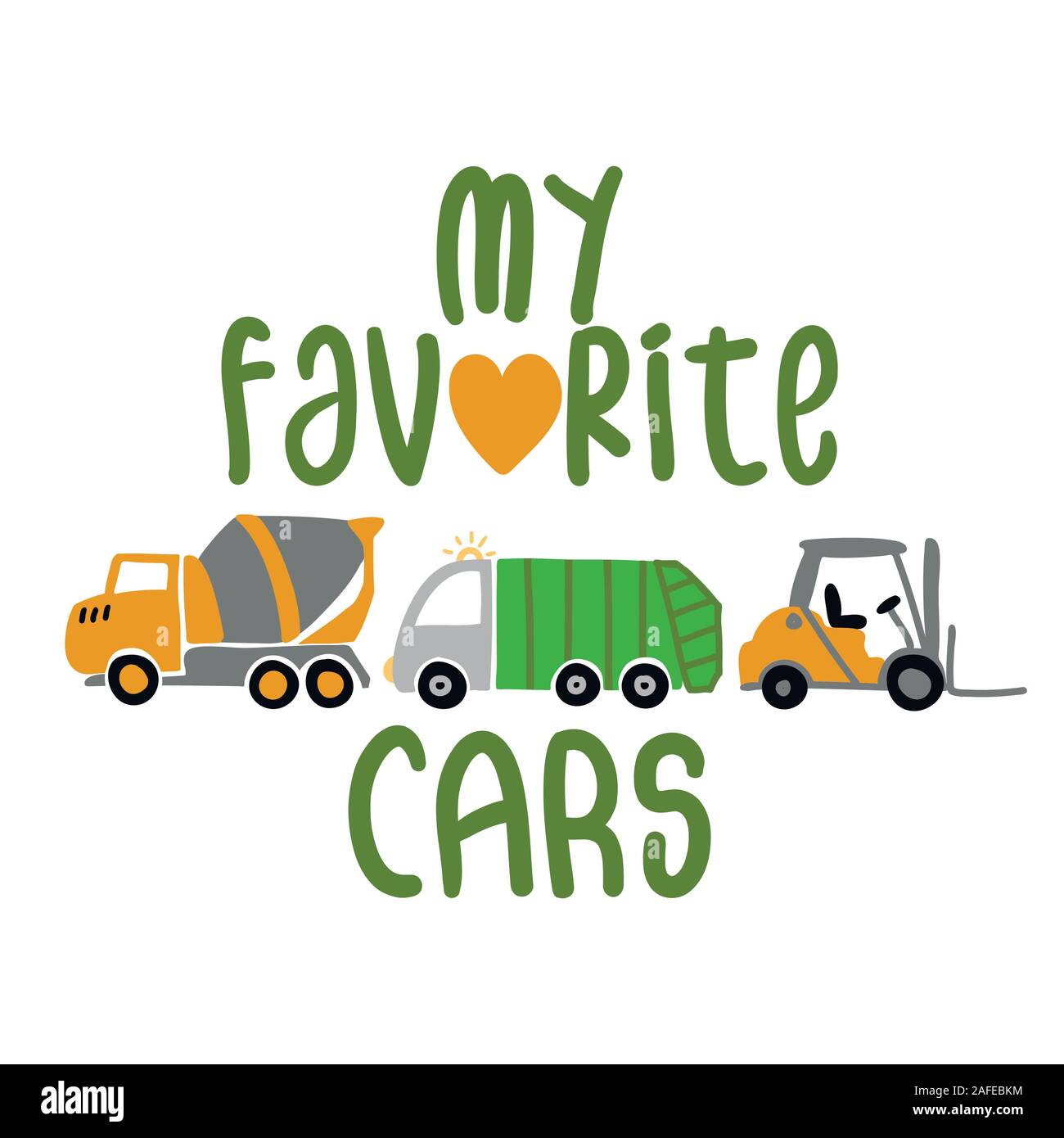 La mia auto preferita (betoniera camion della spazzatura, carrello) - T-shirt, felpa con cappuccio, Serbatoio, doni. Illustrazione Vettoriale testo per vestiti. Preventivo di ispirazione c Illustrazione Vettoriale