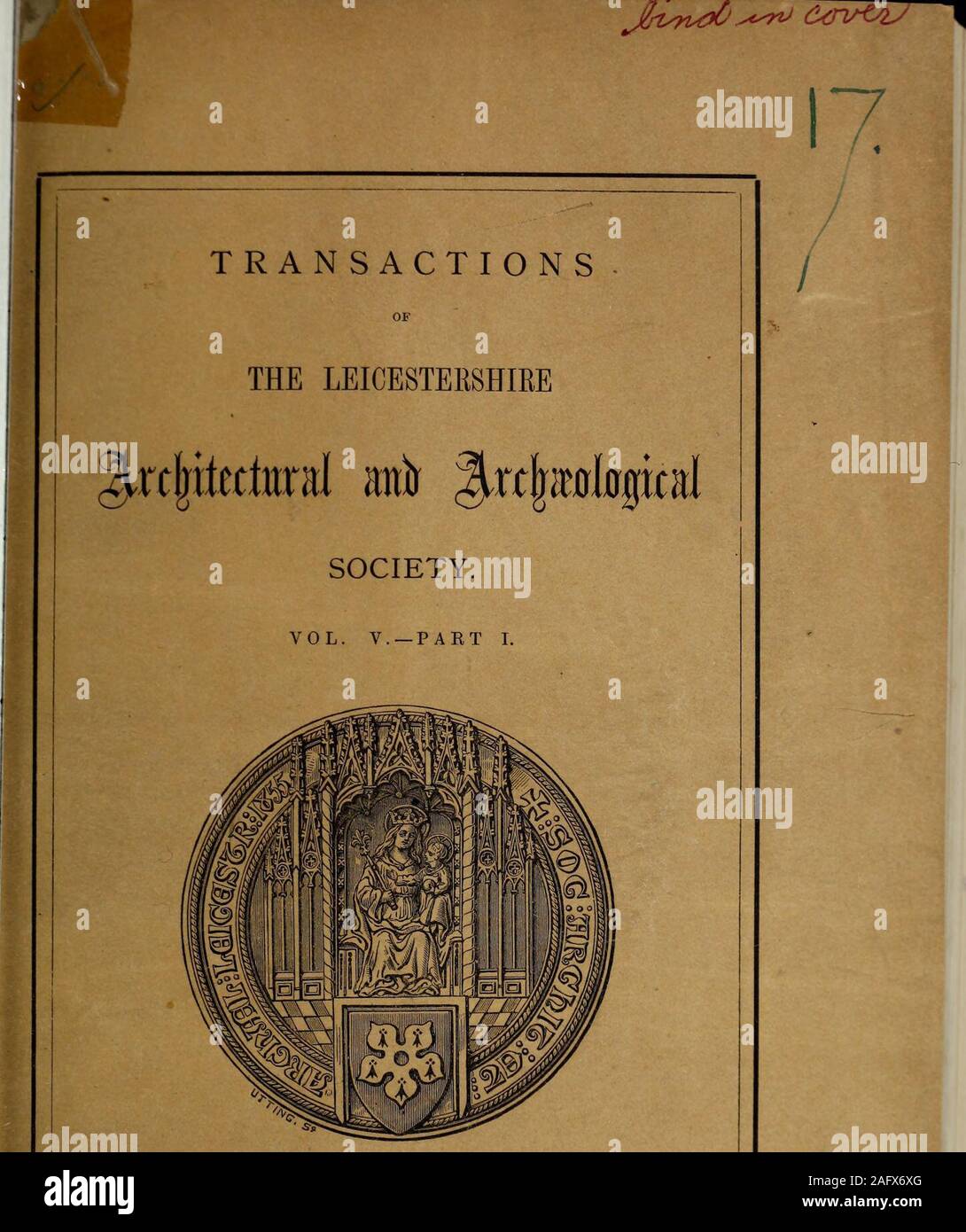 . Le transazioni del Leicestershire architettonico e Società Archeologica. LEICESTEE:SAMUEL CLARKE, 5, GATE GALLOWTREE.1879. Prezzo di tre scellini e Sixpence.[ se inviate per errore ad essere restituito al Sig. Samuel Clarke,5, Gallowtree Gate, Leicester. ] Genealogia le operazioni di raccolta del LEICESTERSHIRESOCIETY. Foto Stock