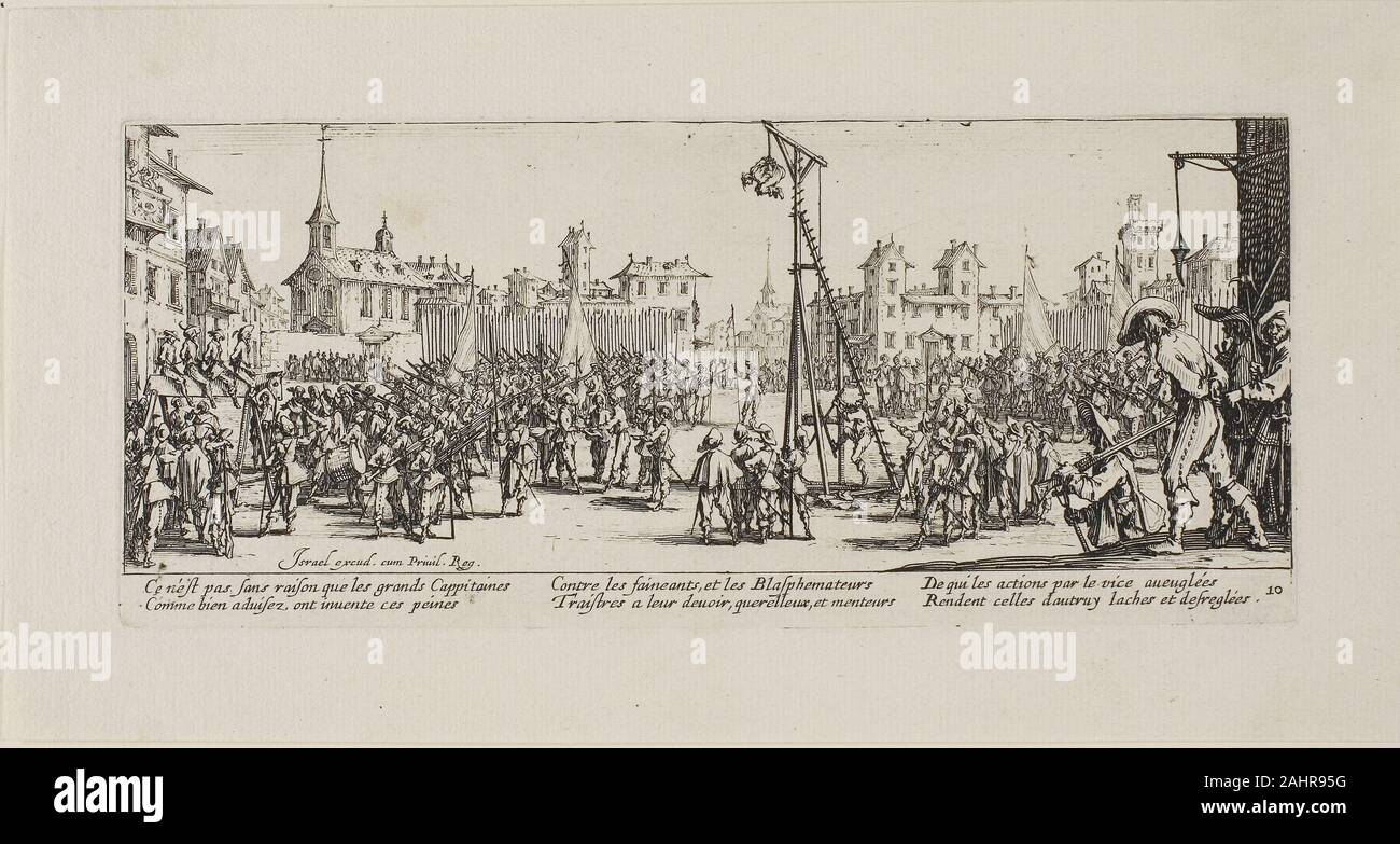 Jacques Callot. La Strappado, piastra dieci dalle miserie della guerra. 1633. La Francia. Incisione su carta inscritta non è senza motivo che grandi capitani hanno deliberatamente inventato queste pene per i pignoni folli, bestemmiatori, traditori a dovere, quarrelers e bugiardi, le cui azioni, accecato dalla morsa, fare di quelle degli altri lax e lawless. Foto Stock