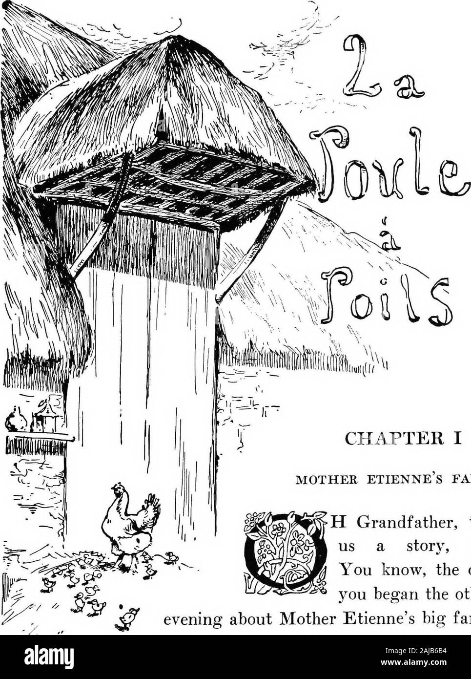 Il curly-pelose hen . Contenuto del capitolo ho PAGEMother Etiennes Farm 1 CAPITOLO II A madri devozione 10 CAPITOLO III Yollandes Trousseau 22 CAPITOLO IV Padre segreto Gussons 37 CAPITOLO V Sir Booum invita madre Etienne 47 CAPITOLO VI LA SEPARAZIONE 54 CAPITOLO VII Sir Booums Circus 62 VI CONTENUTO CAPITOLO VIII P^Qj,Madre Etiennes sogno 71 CAPITOLO IX Madre Etiennes Fortune . . 85 CAPITOLO X trionfo dell'Unguento .... 90. Capitolo I LA MADRE ETIENNE S FAEM H nonno, tellus una storia, fare.sapete la oneyou iniziò l'altro^ sera su Madre Etiennes grande azienda agricola.Ti ricordi. Il clima è di modo B Foto Stock