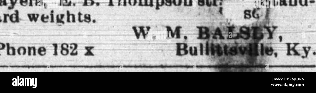 Boone County Recorder . Questo è ciò che dobbiamo fornire a ogni cliente whopurchases- bicchieri di come un prezzo da alland che il più basso per la miglior merce&GT;realizzato. Se non avete affrontato con noi yourneighbor ha-chiedere a lui. Abbiamo la onlytens macchine di molatura in questa parte del membro. zN. F. Penn, M. D. ^* Mutch. Il gioielliere 613 Madison Avenue, - - - COVINGTON, Kentucky. Telefono, Sud 912-Y. BKF.IDIK OP Aberdeen-Angus bovini e Dnroo Jersey suina. Magazzino per 8"le. AMreM •* e"U W. W. COCHRAN, MCR. - 0*lhl, OhU. (Camere Farm.) In vendita- Drug Store e casa di abitazione.Si applicano a S. C. BUCHANA.N,Pietroburgo, K Foto Stock