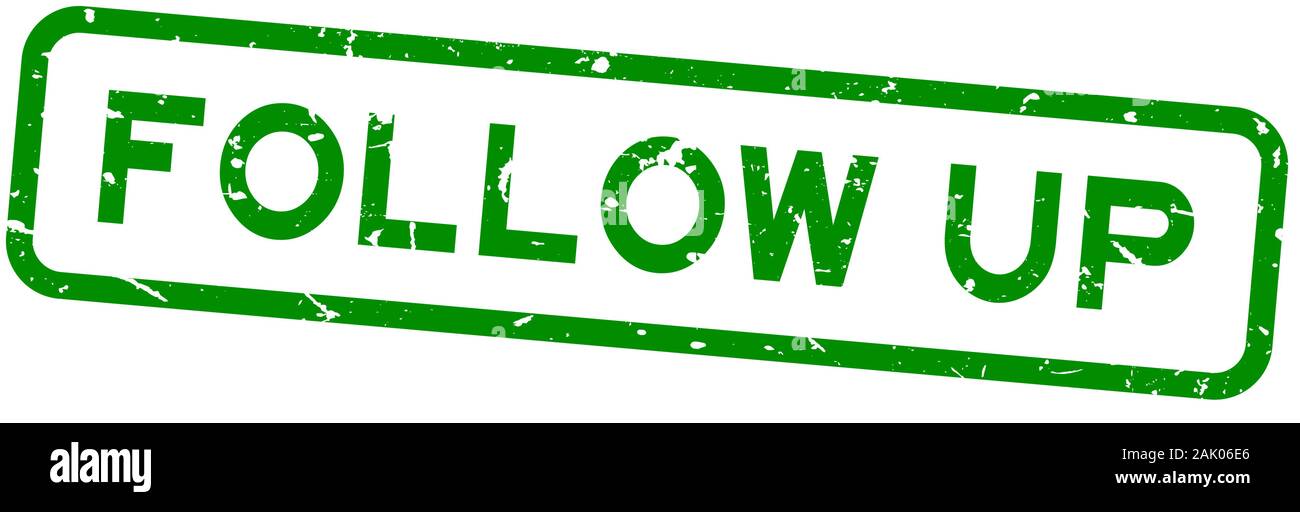 Green Grunge follow up piazza parola guarnizione di tenuta in gomma timbro su sfondo bianco Illustrazione Vettoriale