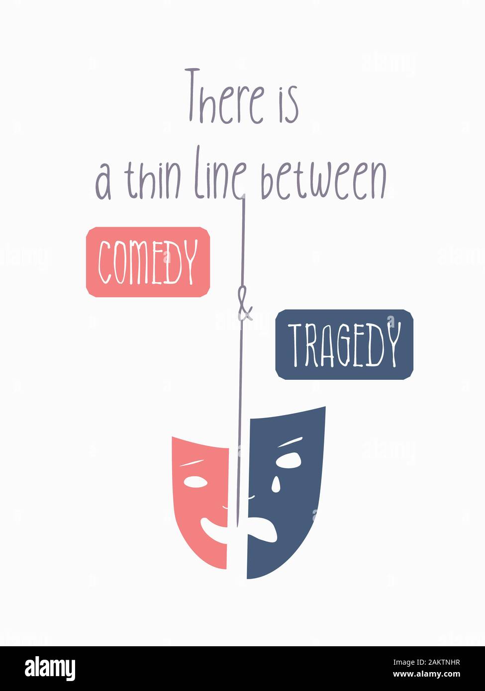 "C'è una linea sottile che separa risate e dolore, commedia e tragedia, umorismo e male." (Erma Bombeck) la citazione di dramma vita, composizione di testo, minimi Foto Stock