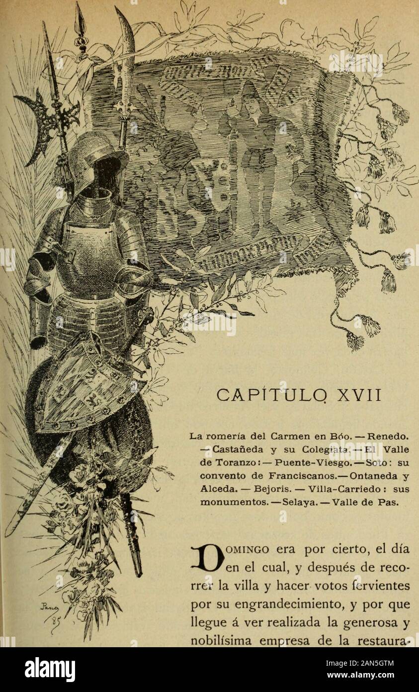 EspaÃ±un sus monumentos y Artes, su naturaleza e historia . i i ! 1. CAPÍTULO XVII La romería del Carmen en Bóo. - Renedo.- Castañeda y su Colegiata. - El Vallede Toranzo: - Puente-Viesgo. - Soto: suconvento de Franciscanos.- Ontaneda yAlceda. - Bejoris. - Villa-Carriedo : susmonumentos.-Selaya. - Valle de Pas. Era OMiNGO por cierto, el díaen el cual, y después de reco-rrer la villa y far votos fervientespor su engrandecimiento, y por quellegue á ver realizada la generosa ynobilísima empresa de la restaura-ción de su magnifica Iglesia Parroquial^ - tomando Castro-Urdiales en el coche que hac Foto Stock