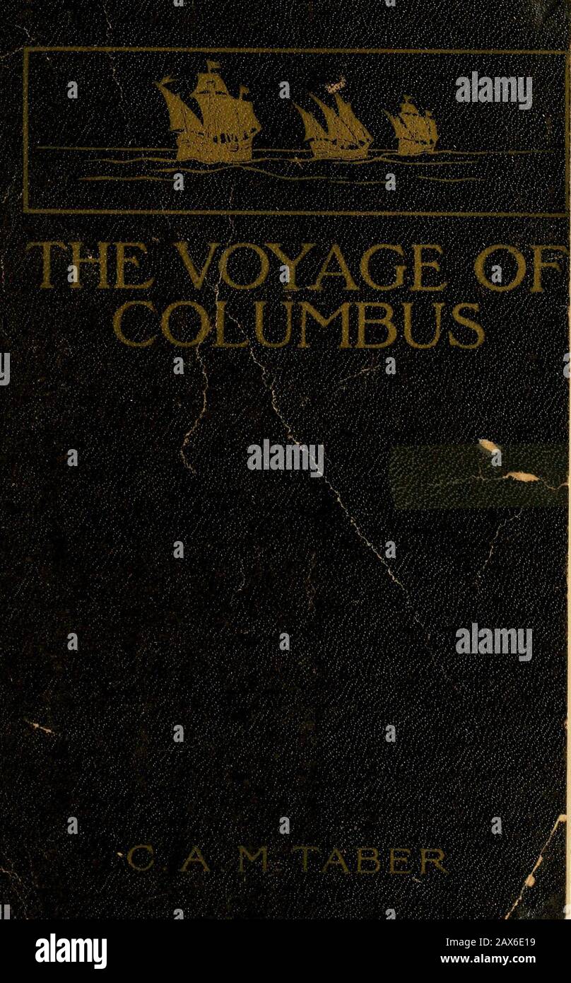 Il viaggio di Colombo [Poema] . Copyright, 1903, DI C. A. M. Tabek.voyageofcolumbus00tabe Foto Stock