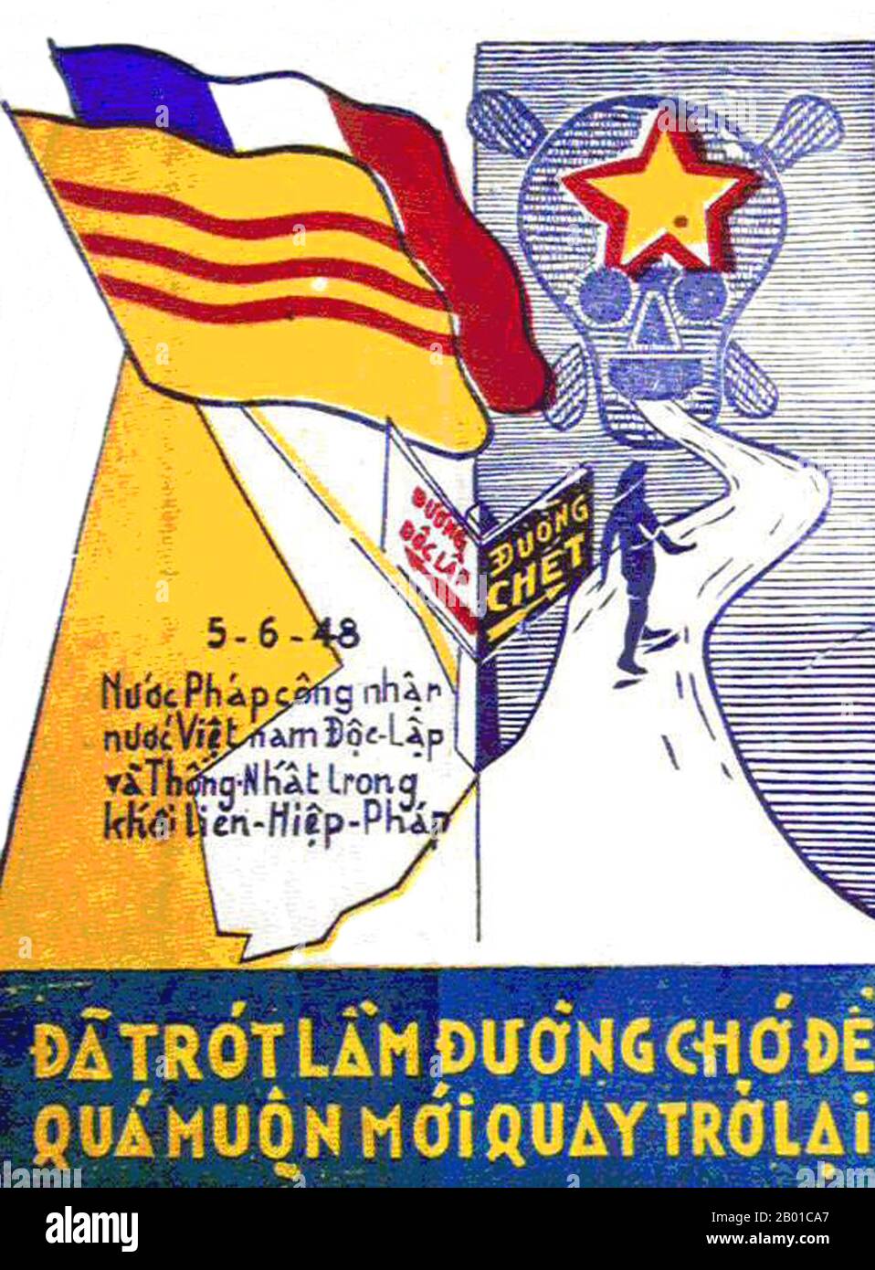 Vietnam: Manifesto di propaganda politica, con le bandiere francesi e vietnamite del sud segnate 'all'Indipendenza' e le ossa comuniste del cranio e della croce segnate 'alla morte', 1948. Il 27 maggio 1948, Nguyễn Văn Xuân, allora presidente della Repubblica di Cochinchina, divenne presidente del governo provvisorio centrale di destra del Vietnam (Thủ tướng lâm thời) dopo la fusione del governo della Cina di Cochin e del Vietnam. Nguyễn Văn Xuân in seguito andò in esilio in Francia, dove morì nel 1989. Foto Stock