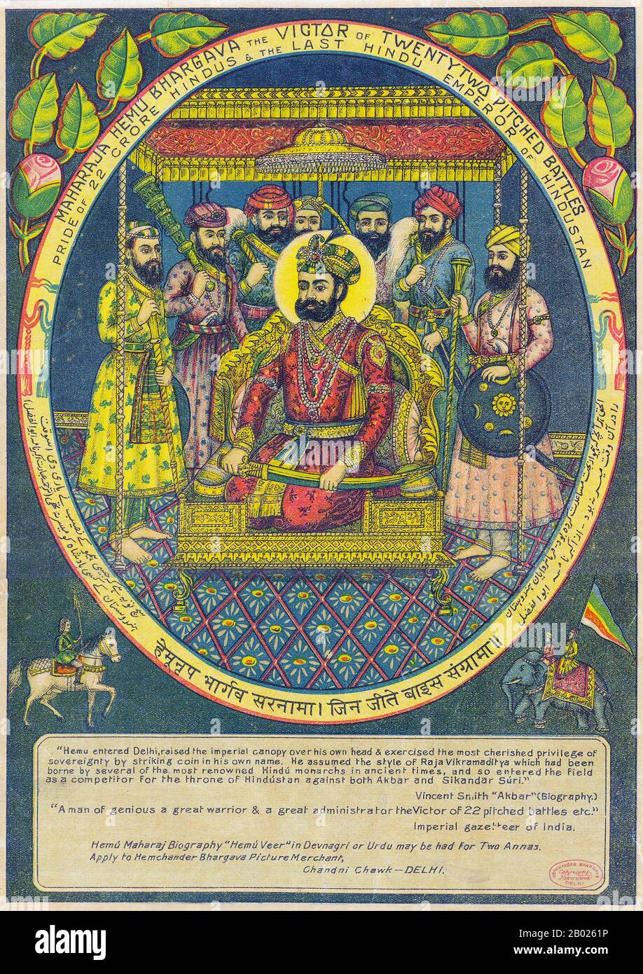 Samrat Hem Chandra Vikramaditya (noto anche come Hemu Vikramaditya, Raja Vikramaditya o semplicemente Hemu) (1501 – 5 novembre 1556) è stato un imperatore indù dell'India settentrionale durante il XVI secolo CE, un periodo in cui Mughals e afgani stavano vying per il potere nella regione. Il figlio di un sacerdote indù, che in seguito divenne un venditore di cibo, e un venditore di salnitro a Rewari, Hemu divenne capo dell'esercito e primo ministro della dinastia di Adel Shah Suri. Combatté i ribelli afghani in tutta l'India del Nord dal Punjab al Bengala e le forze Mughal di Akbar e Humayun ad Agra e Delhi, vincendo 22 consec Foto Stock