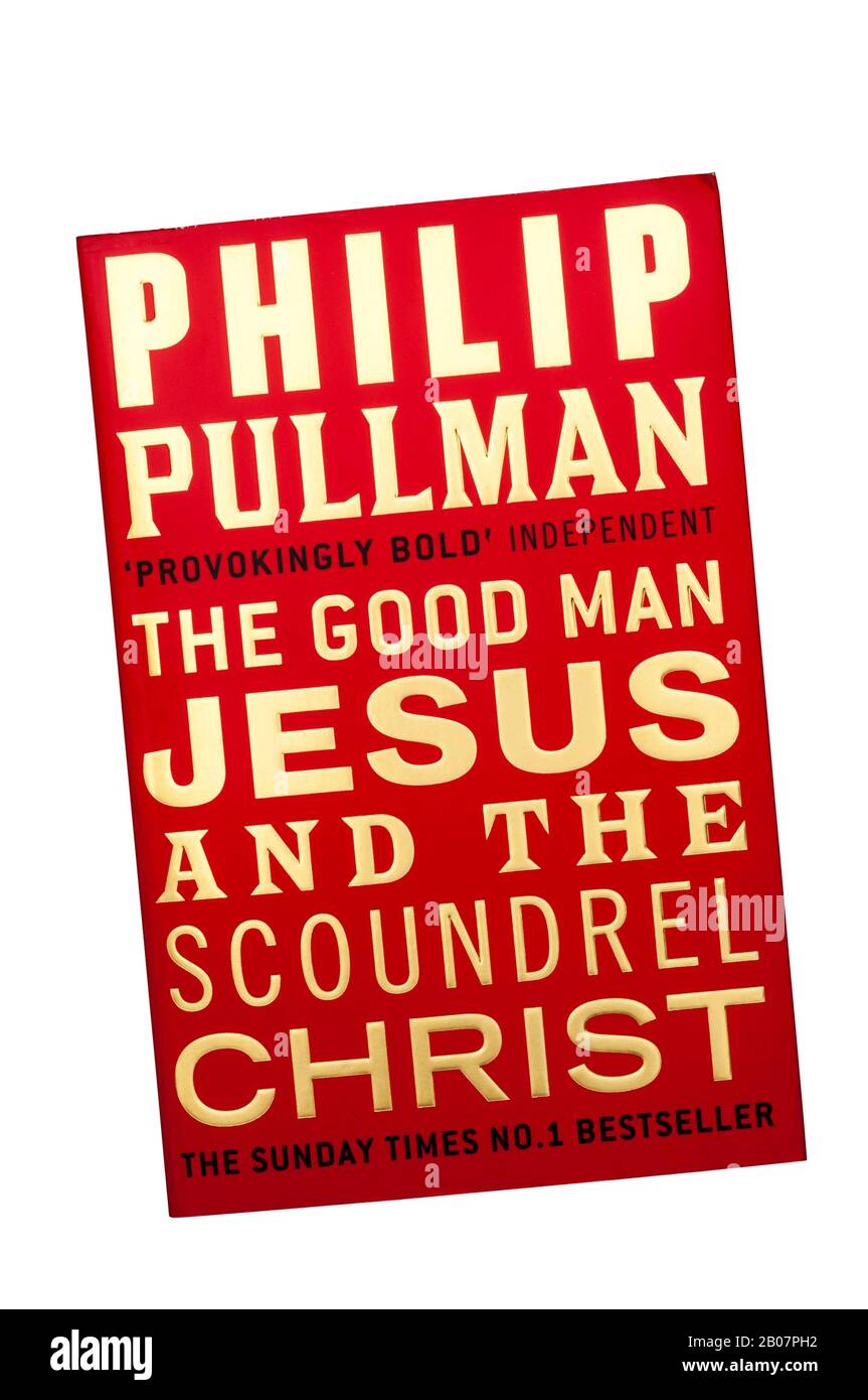 Il Buon uomo Gesù E il furfante Cristo di Philip Pullman, pubblicato nel 2010, è una reimmaginazione del nuovo Testamento. Foto Stock