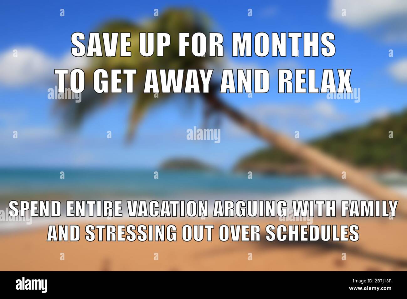 Vacanza stress meme divertente per la condivisione dei social media. Memorandum sulla spiaggia. Foto Stock