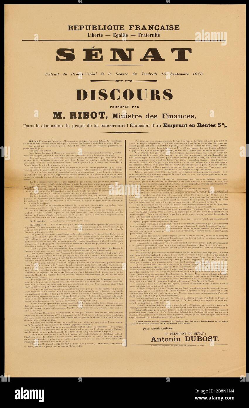 REPUBBLICA FRANCESE, libertà - uguaglianza - Fraternità SENATO estratto del verbale della seduta di venerdì 15 settembre 1916, DISCORSO DI M. Ribot, Ministro delle Finanze, nella discussione del disegno di legge sulla concessione di un prestito titoli 5% Affiche d'information. 'Sénat. Discours prononcé par M. Ribot, ministre des finances, dans la discussion du projet de loi concertant l'émission d'un emprunt en Rentes 5%'. Extrait du procès-verbal de la séance du vendredi 15 settembre 1916. Typographie. 1916. J. Clément, imprimeur du Sénat. Parigi, musée Carnavalet . Foto Stock