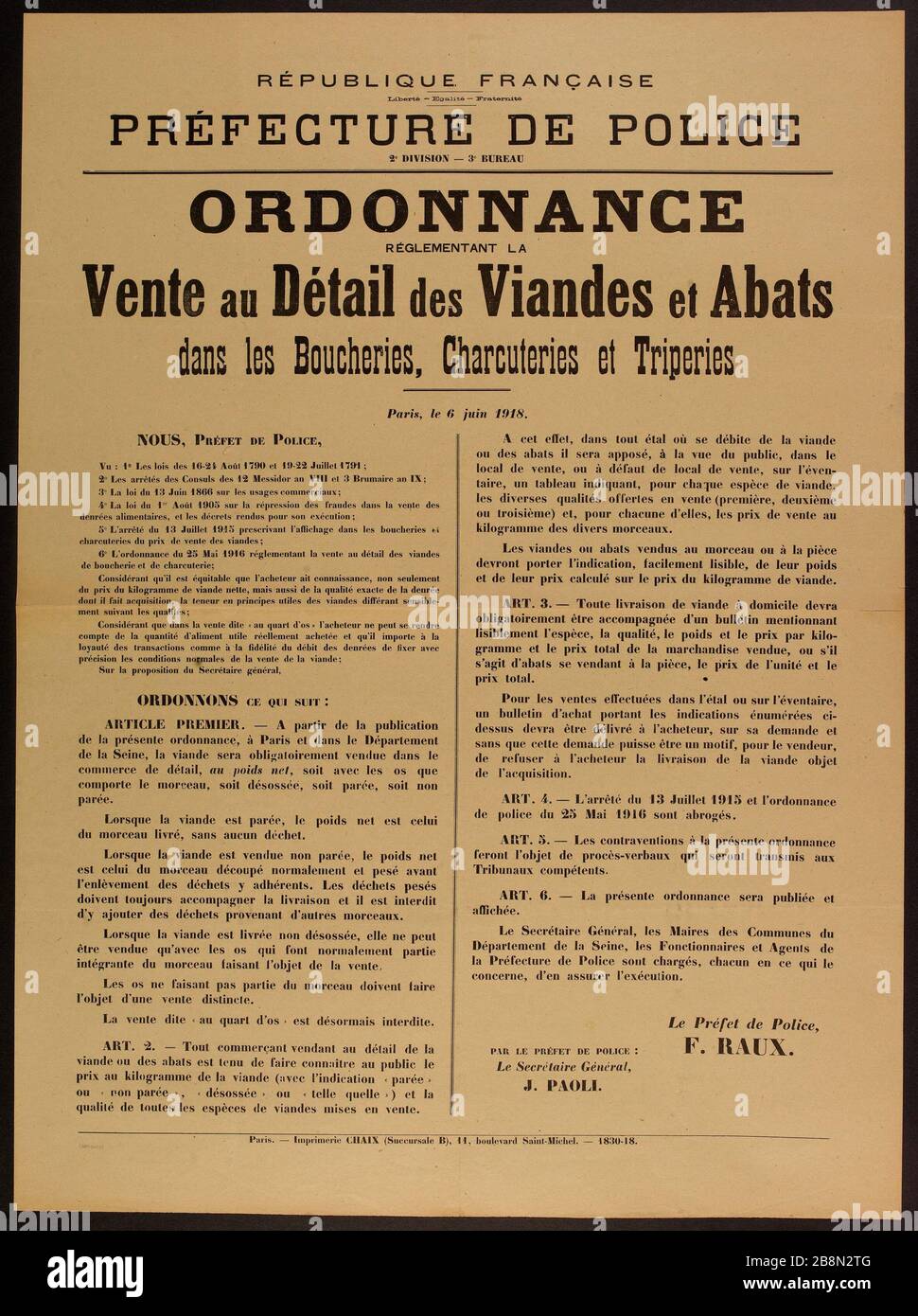 REPUBBLICA FRANCESE, libertà - Egalité- Prefettura della Fratellanza POLIZIA DIVISIONE 2 - 3 ° UFFICIO ORDINANZA CHE DISCIPLINA la carne al dettaglio e le frattaglie in macellerie e trippe, Parigi, 6 giugno 1918. Affari d'information. « Ordonnance réglementant la vente au détail des viandes et Abats dans les boucheries, charcuteries et Triperies ». République française, Liberté - Egalité- Fraternité, préfecture de Police, 2ème Division - 3ème bureau. Paris, le 6 juin 1918'. Typographie. 1918. Imprimerie Chaix. Parigi, musée Carnavalet . Foto Stock