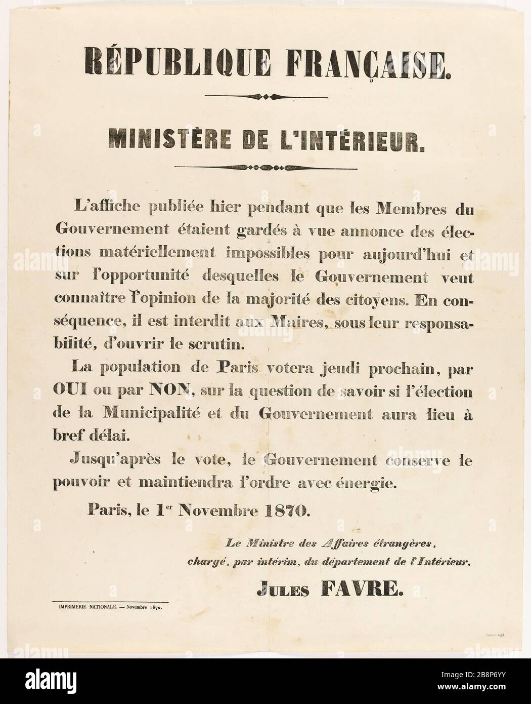 REPUBBLICA FRANCESE. MINISTERO DEGLI INTERNI. Poster pubblicato ieri come membri del governo erano in custodia 'République française. ministère de l'intérieur. L'affiche publique hier pendant que les membres du gouvernement étaient gardés à vue'. Imprimerie Nationale. Typographie, 1870. Parigi, musée Carnavalet. Foto Stock