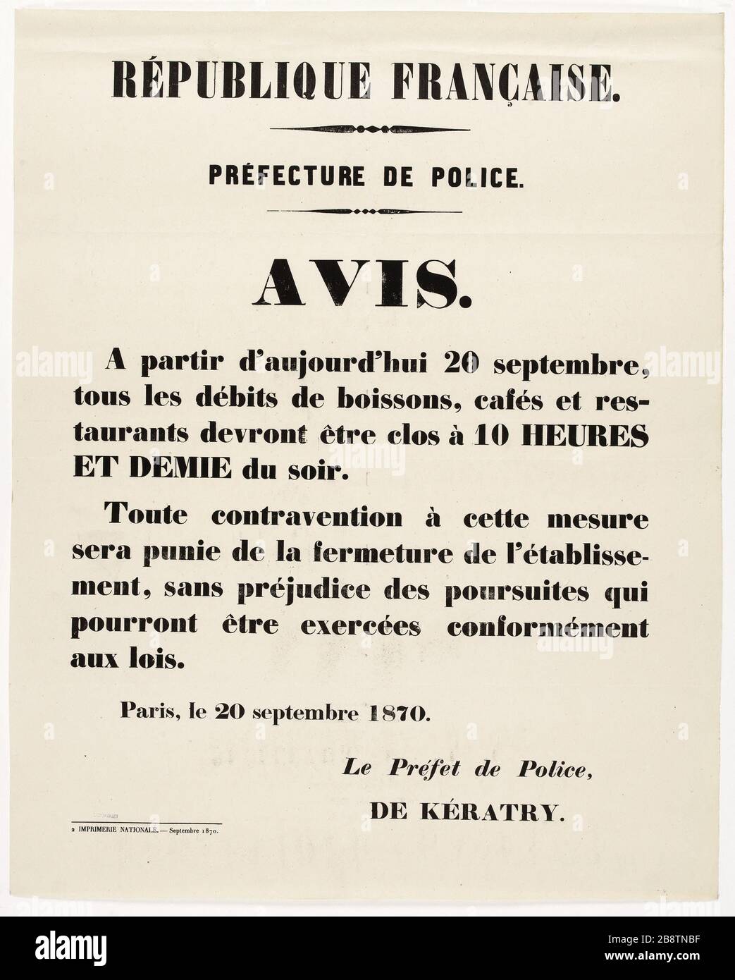 REPUBBLICA FRANCESE. PREFETTURA AVVISO DI POLIZIA. Da oggi 20 settembre, tutti i pub, i caffè e i ristoranti saranno chiusi 10 ORE SU 24 E MEZZA sera. Guerre de 1870-1871. Emile de Kératry (1832-1904). à la réglementation des horaires de fermeture des débits de boissons, cafés et ristoranti. Typographie, 1870. Imprimeur Imprimerie Nationale. Parigi, musée Carnavalet. Foto Stock