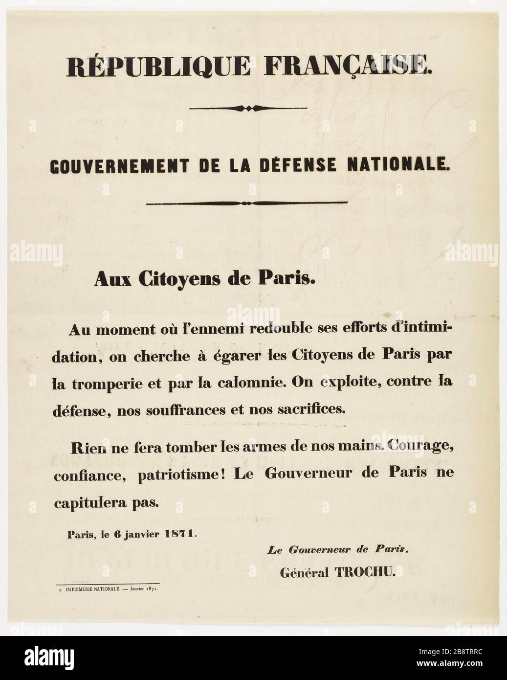 REPUBBLICA FRANCESE. GOVERNO DELLA DIFESA NAZIONALE. Cittadino di Parigi. Per il tempo il nemico raddoppia i suoi sforzi per intimidire comune (1871). Louis-Jules Trochu (1815-1896). avis aux parisiens concertant la mise en garde par le gouverneur de Paris des tentatives d'intimidation de l'ennemi. Typographie, 1871. Imprimeur Imprimerie Nationale. Parigi, musée Carnavalet. Foto Stock