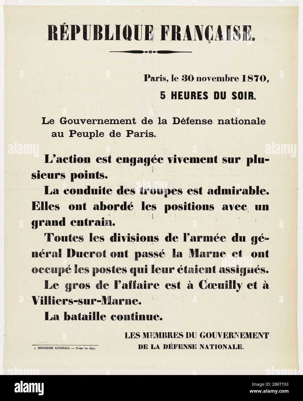 REPUBBLICA FRANCESE. Parigi, 30 novembre 1870 5 ORE SERA. Il Governo della Difesa Nazionale del Popolo di Parigi. Guerre de 1870-1871. Anonyme. Affiche d'une dépêche du gouvernement de la défense nationale au peuple de Paris, datée du 30 novembre 1870, concertant l'état des lieux des combats de la journée. Typographie, 1870. Imprimeur Imprimerie Nationale. Parigi, musée Carnavalet. Foto Stock