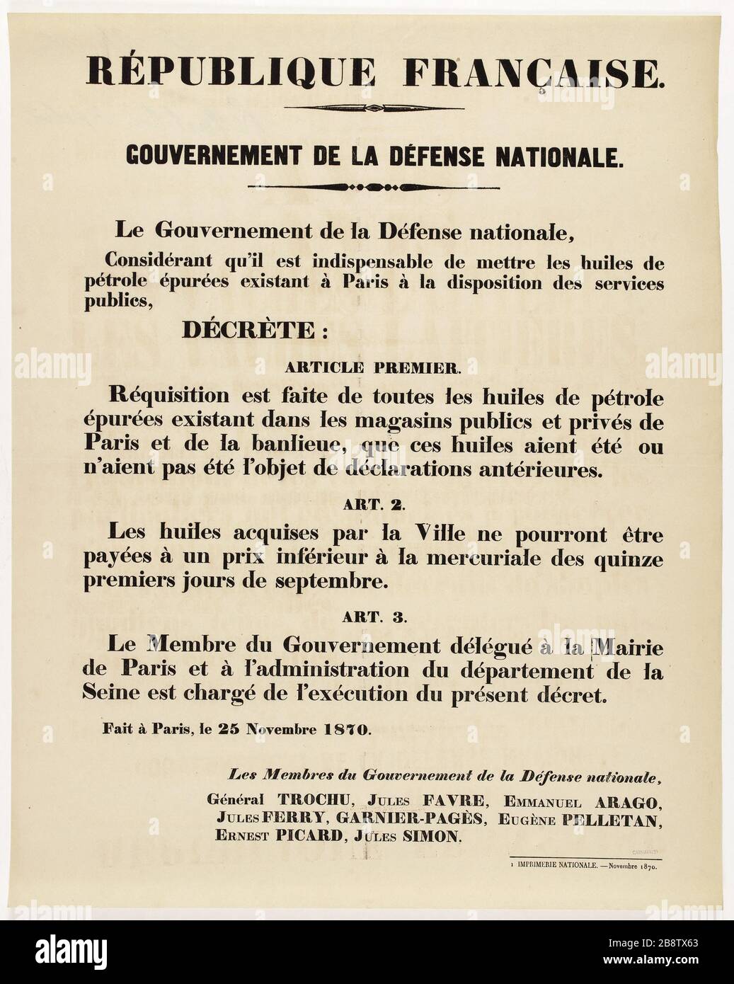 REPUBBLICA FRANCESE. GOVERNO DELLA DIFESA NAZIONALE. [...] Considerando che è essenziale per l'olio di petrolio pulito esistente a Parigi Guerre de 1870-1871. Louis-Jules Trochu, Jules Favre, Emmanuel Arago, Jules Ferry, Louis-Antoine Garnier-Pagès, Eugène Pelletan, Ernest Picard, Jules Simon. Affiche d'un décret du gouvernement de la défense nationale, daté du 25 novembre 1870, concertant la réquisition de toutes les huiles de pétrole épurées sans aucune restriction. Typographie, 1870. Imprimeur Imprimerie Nationale. Parigi, musée Carnavalet. Foto Stock