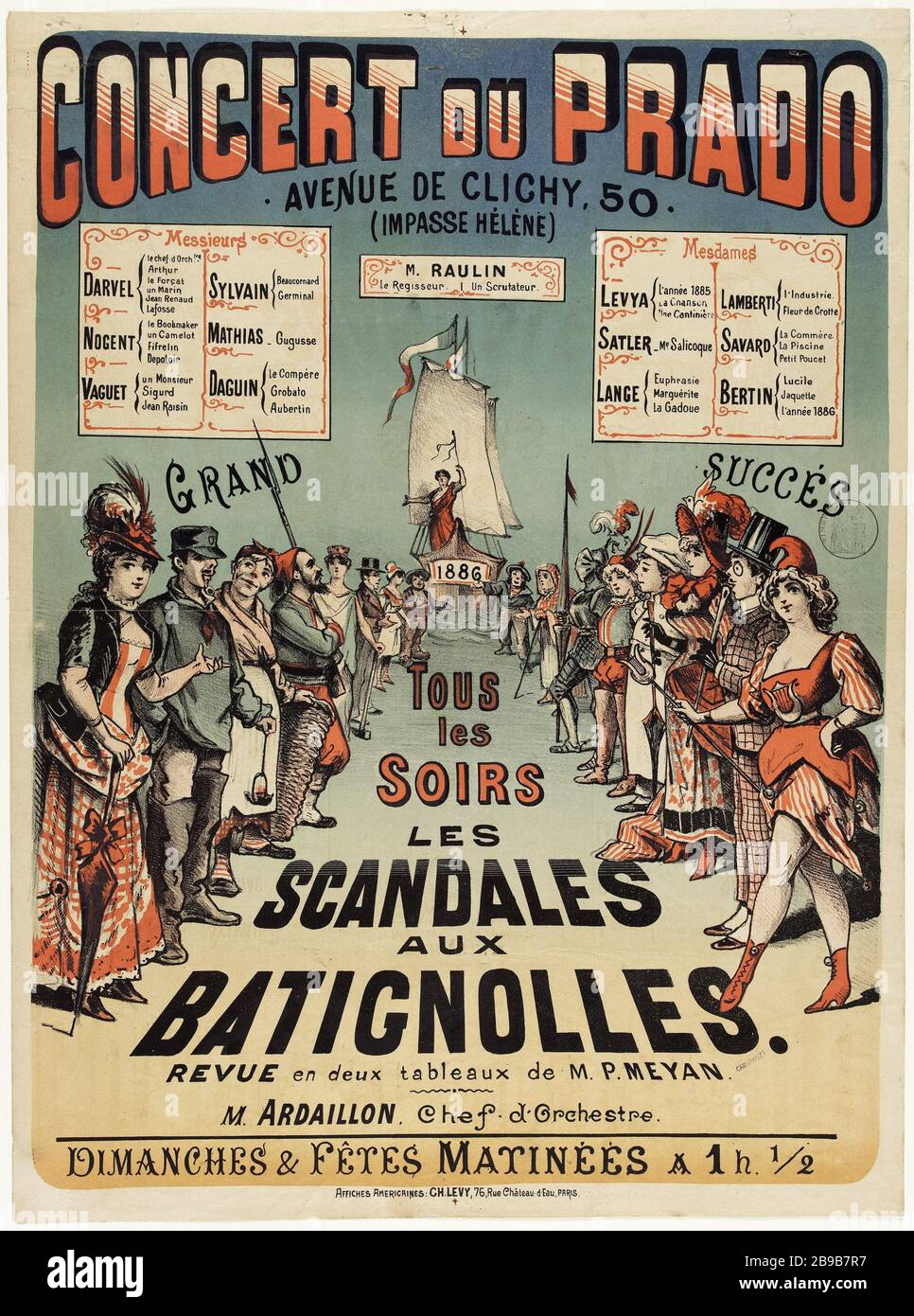 CONCERTO PRADO AVENUE DE CLICHY, 50, (DEAD HELENE), GRANDE SUCCESSO, TUTTA LA NOTTE, GLI SCANDALI A BELLEVILLE, REVISIONE due tabelle Meyan MP, MR. Ardaillon, direttore, DOMENICA MATTINA & FESTIVAL 1h 1.2 Anonyme. "Concert du Prado, avenue de Clichy, 50, (Impasse Hélène), Grand succès, tous les soirs, les scandales aux Batignolles, Revue en deux tableaux de M. P. Meyan, M. Ardaillon, Chef d'Orchestre, Dimanches et fêtes, matinées à 1h 1,2". Lithographie couleur. 1886. Parigi, musée Carnavalet. Foto Stock