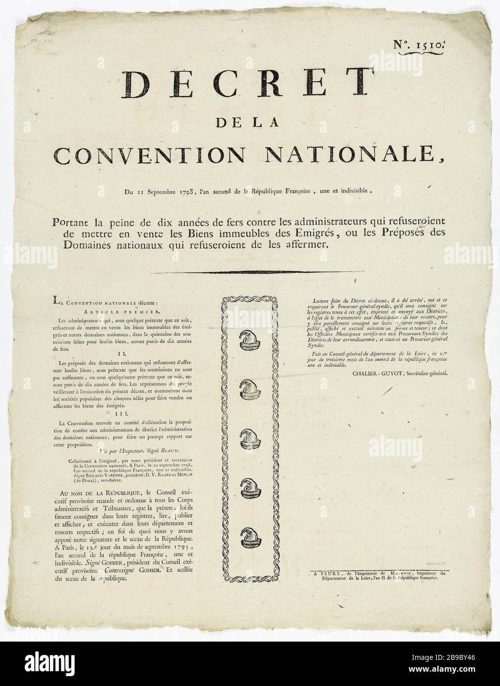 No.. 1510. DECRETO DELLA CONVENZIONE NAZIONALE del 11 settembre 1793, secondo anno della Repubblica francese [sic], uno e indivisibile, recante la pena di dieci anni in ferri contro amministratori che refuseroient [sic] / per vendere la tenuta di emigranti, o partecipanti zone nazionali che refuseroient [sic] del contratto d'affitto. Le Convention nationale portant la peine de dix années de fers contre les administrateurs qui refuseront de mettre en vente les biens immeubles des émigrés, ou les Préposés des Domaines nationaux qui refuseront de les affermer. Gravure sur bois et tyog Foto Stock