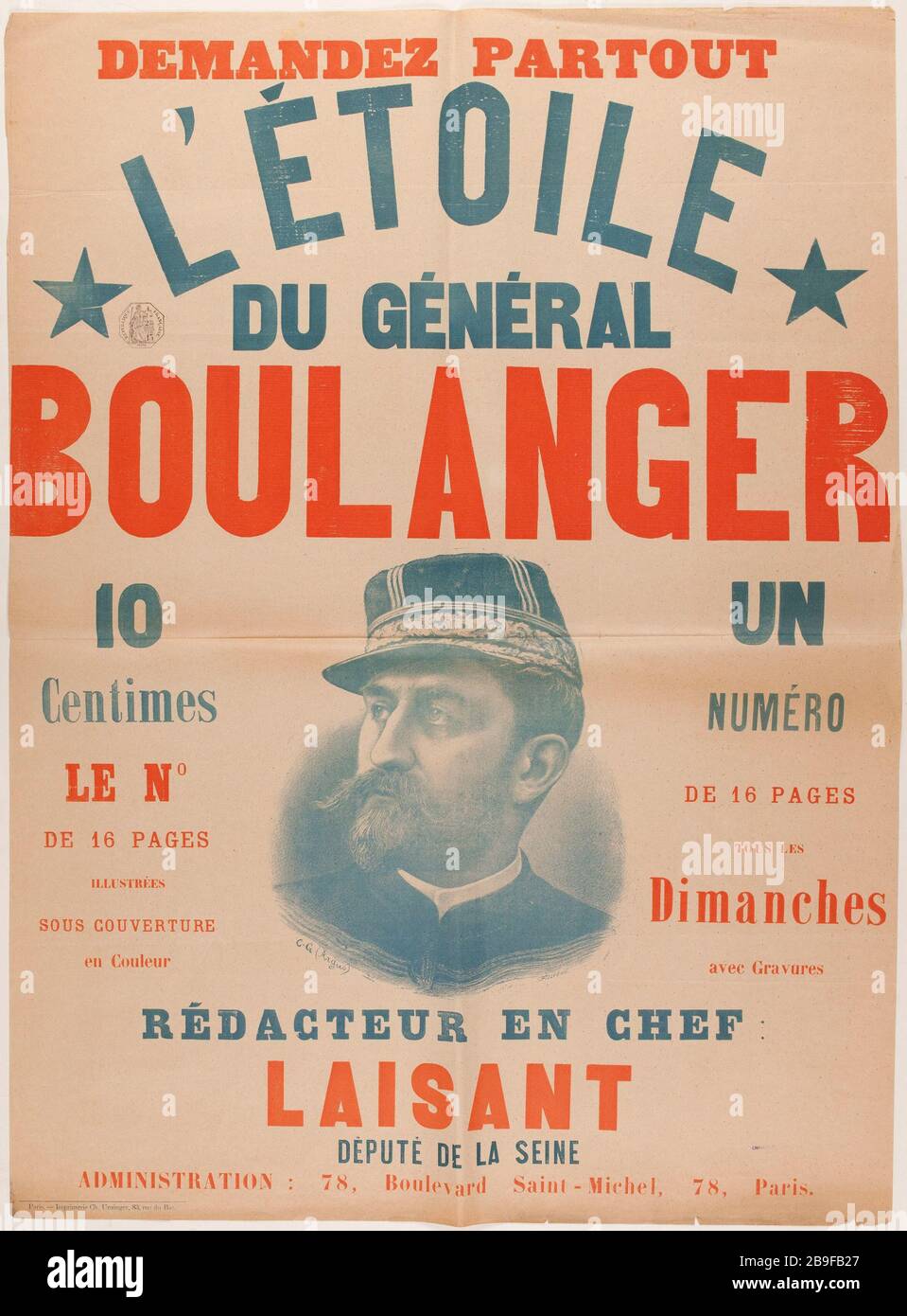 CHIEDERE TUTTO, LA STELLA GENERALE, BAKER, 10 centesimi, IL NUMERO 16 PAGINE, ILLUSTRATO SOTTO COPERTINA a colori, UN NUMERO DI PAGINE 16, OGNI Domenica con incisioni, EDITOR, Laisant, VICE DELLA SENNA, AMMINISTRAZIONE: 78, Boulevard Saint-Michel, 78 a Parigi. C. G. Argus. Le journal de l'Etoile du général Boulanger pour le journal de l'Etoile du général Boulanger. Lithographie couleur. 1888-1889. Parigi, musée Carnavalet. Foto Stock